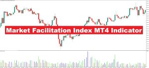 دانلود اندیکاتور Market Facilitation Index در متاتریدر ۴