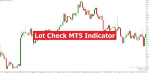 دانلود اندیکاتور Lot Check MT5 برای متاتریدر 5